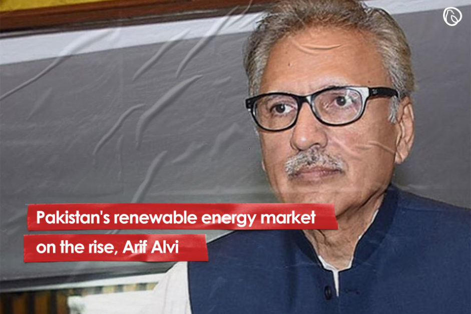 Pakistan's renewable energy market on the rise, Arif Alvi