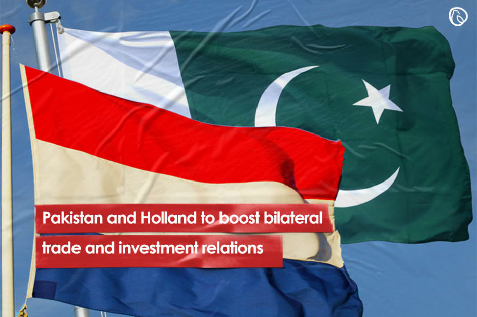 Pakistan and Holland to boost bilateral trade and investment relations