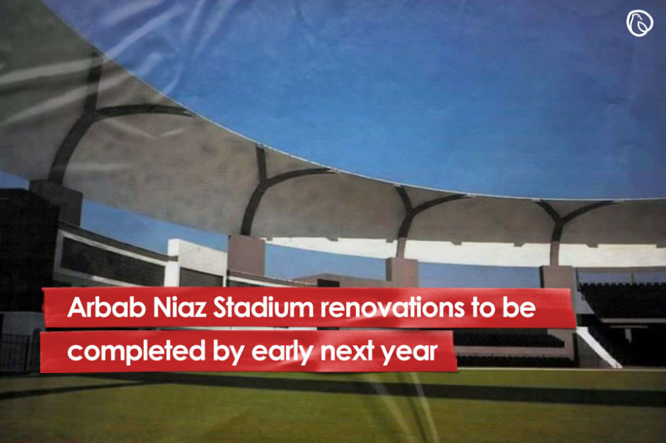 Arbab Niaz Stadium renovations to be completed by early next year