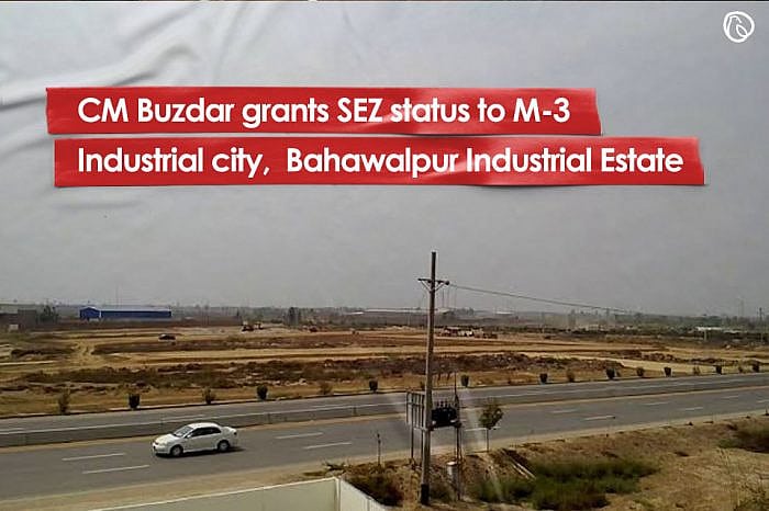 CM Buzdar grants SEZ status to M-3 Industrial city, Bahawalpur Industrial Estate