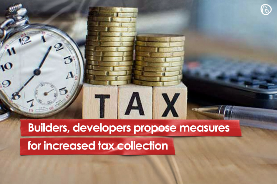 Builders, developers propose measures for increased tax collection