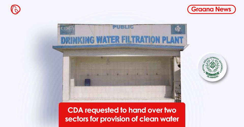 CDA requested to hand over two sectors for provision of clean water