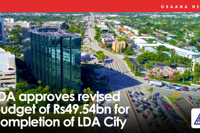 LDA approves revised budget of Rs49.54bn for completion of LDA City