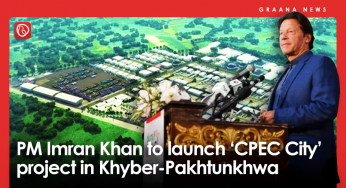 PM Imran Khan to launch ‘CPEC City’ project in Khyber-Pakhtunkhwa
