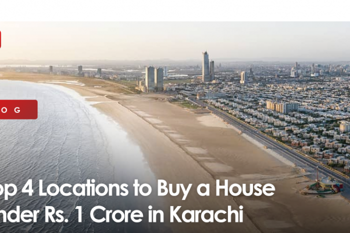 Top 4 Locations to Buy a House under Rs. 1 Crore in Karachi
