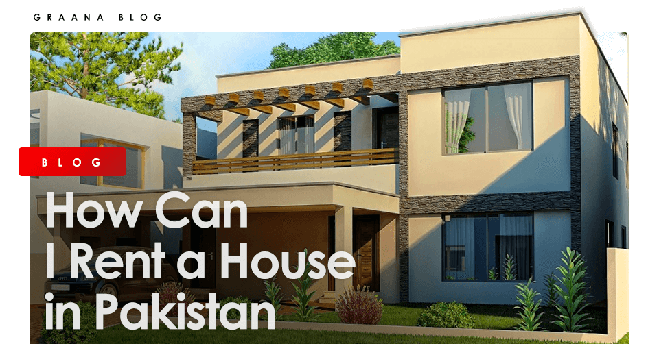 rent a house in Pakistan
