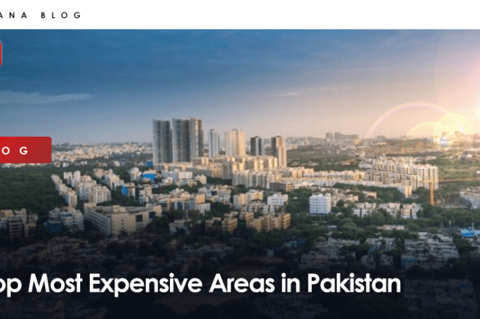 Top Most Expensive Areas in Pakistan