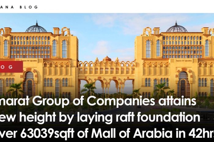 Imarat Group of Companies attains new height by laying raft foundation over 63039sqft of Mall of Arabia in 42hrs