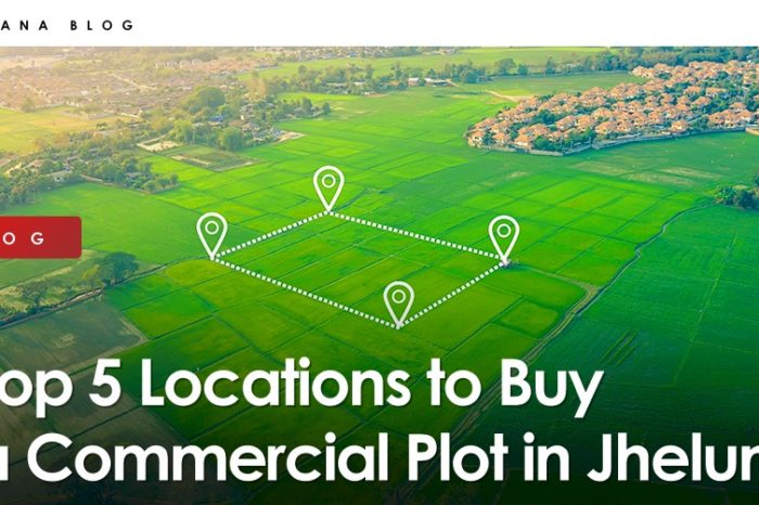 Top 5 Locations to Buy a Commercial Plot in Jhelum
