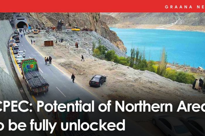 CPEC: Potential of Northern Areas to be fully unlocked