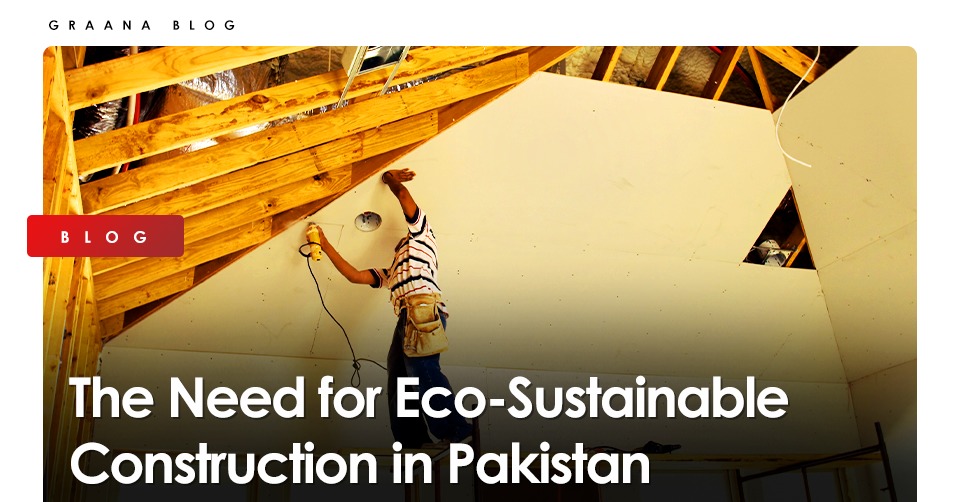Eco-Sustainable Construction in Pakistan