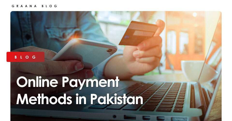 Online Payment Methods in Pakistan