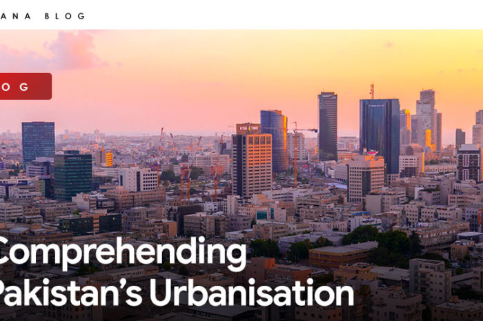 Comprehending Pakistan’s Urbanisation
