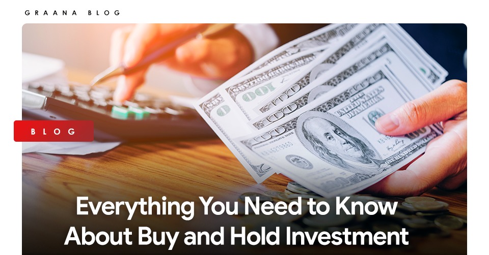 Everything You Need to Know About Buy and Hold Investment