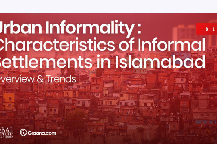 Urban Informality: Characteristics of Informal Settlements in Islamabad