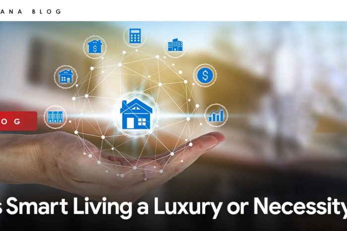 Is Smart Living a Luxury or Necessity?