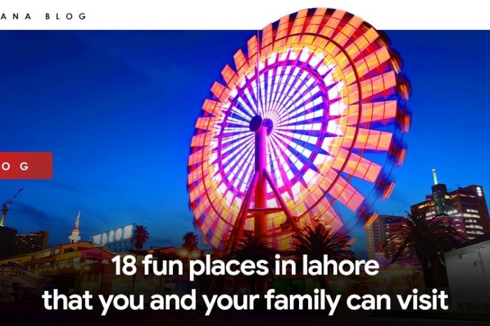 18 fun places in Lahore that you and your family can visit