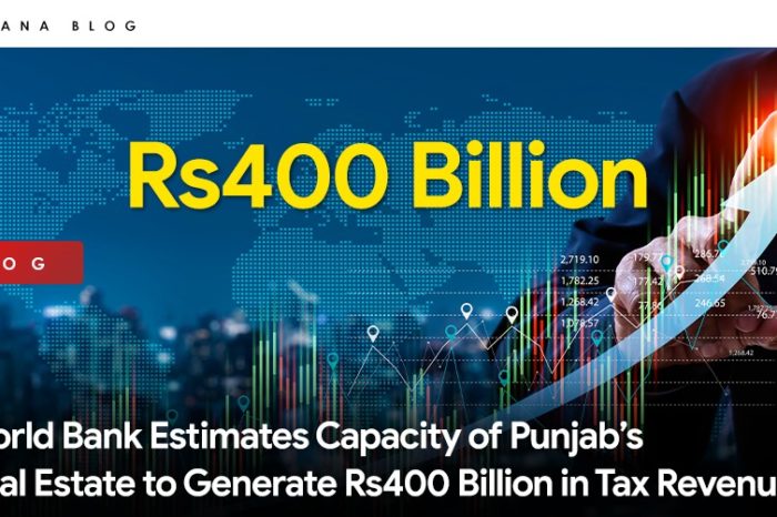 World Bank Estimates Capacity of Punjab’s Real Estate to Generate Rs400 Billion in Tax Revenue