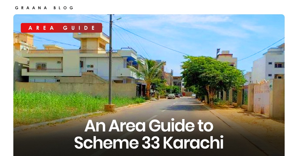 An Area Guide to Scheme 33 Karachi Blog