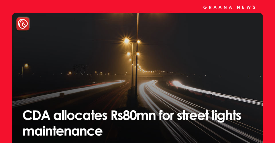 CDA-allocates-Rs80mn-for-street-lights-maintenance