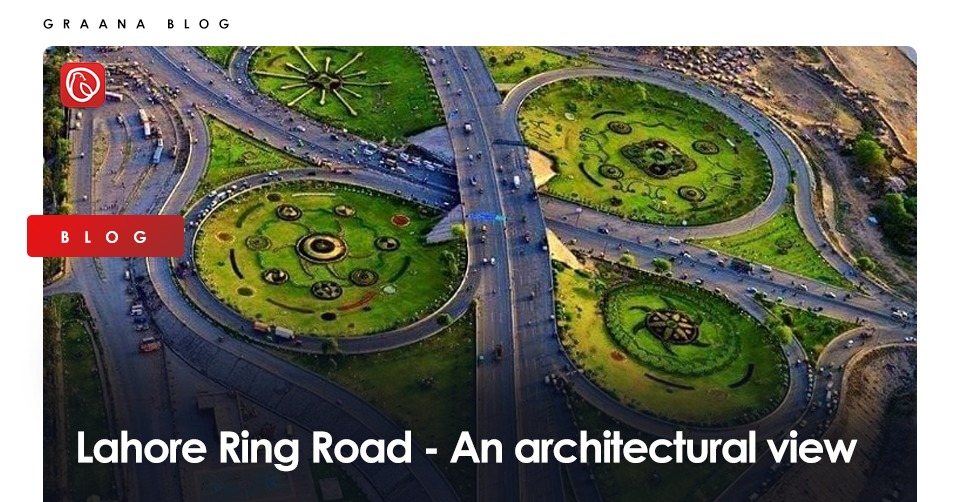 Lahore Ring Road - An architectural view