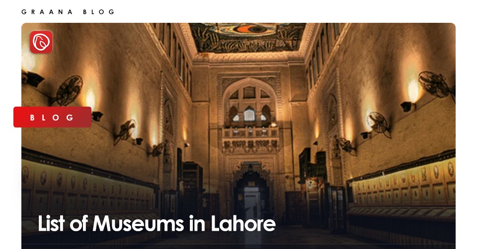 Graana.com features a list of museums in Lahore.