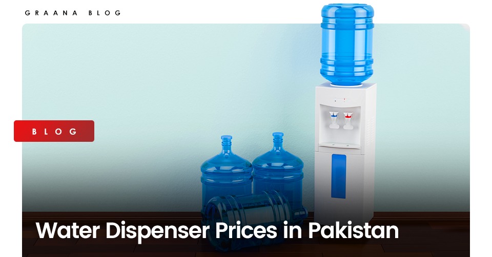 Graana.com features water dispenser prices in Pakistan.