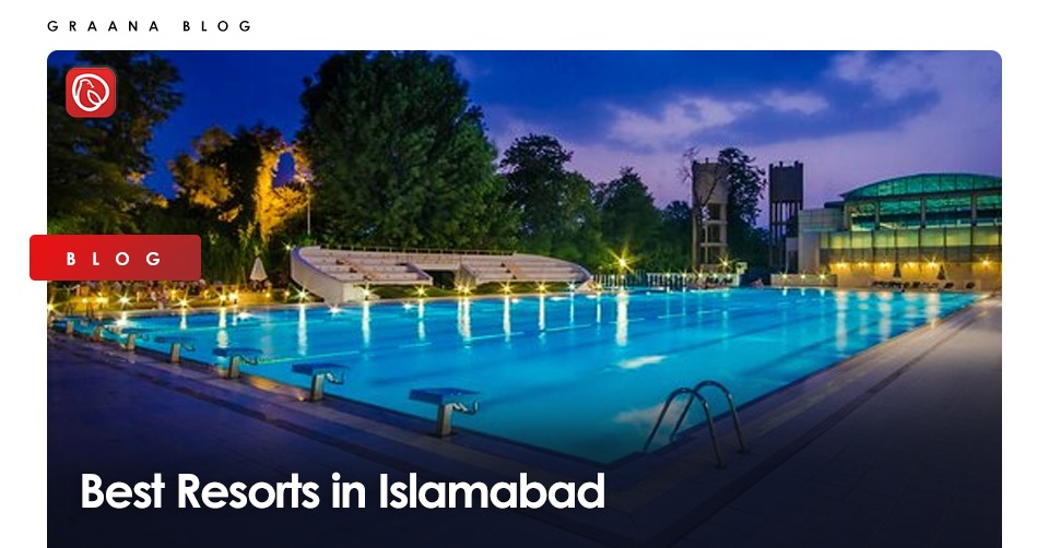 Graana.com features a list of some of the best resorts in Islamabad.