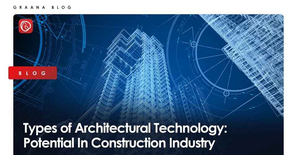 Architectural Technology: Potential in Construction Industry