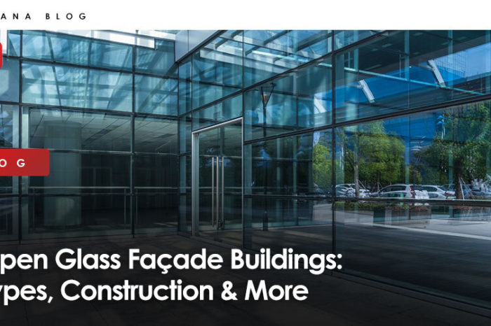 Open Glass Façade Buildings: Types, Construction & More