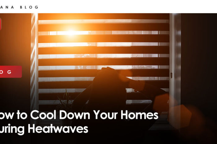 How to Cool Down Your Homes During Heatwaves