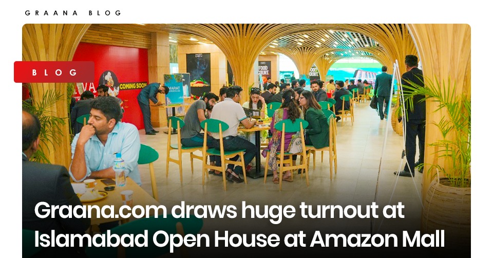 Graana.com draws huge turnout at Islamabad Open House at Amazon Mall
