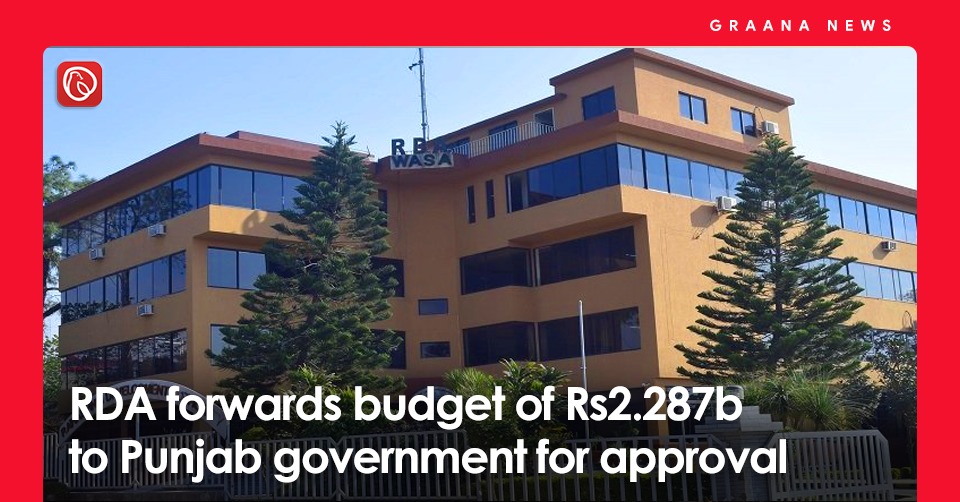 RDA forwards budget of Rs2.287b to Punjab government for approval. For more news, visit Graana news.
