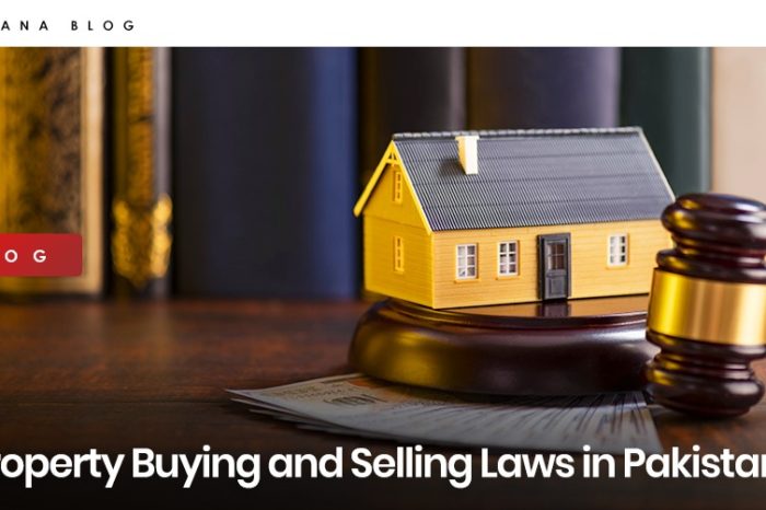 Property Buying and Selling Laws in Pakistan