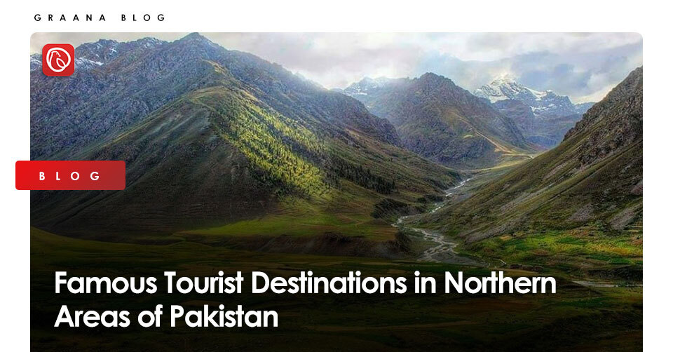 Famous Tourist Destinations in Northern Areas of Pakistan Blog Image