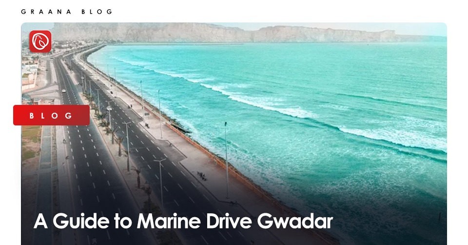 A Guide to Marine Drive Gwadar