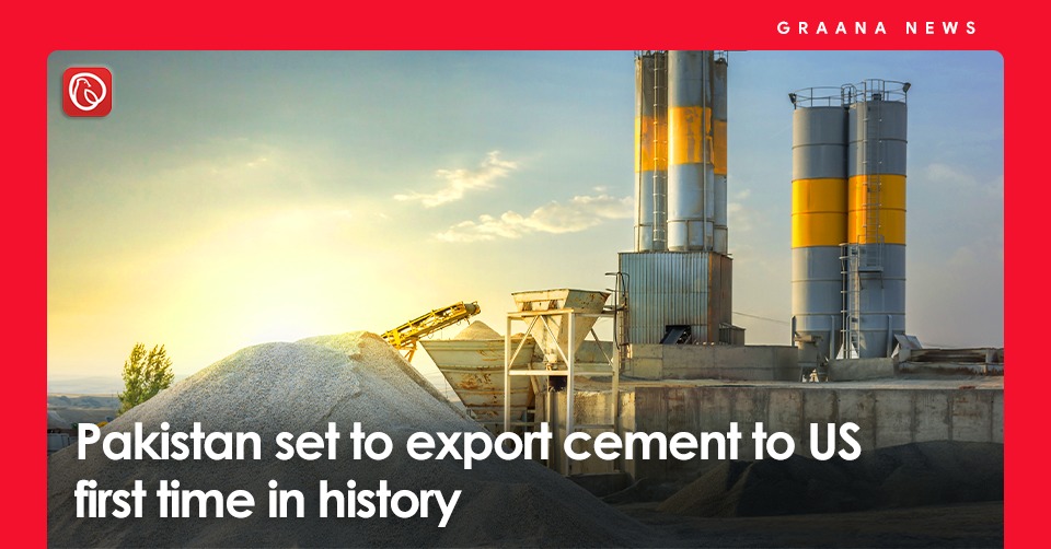 Pakistan set to export cement to US first time in history. For more news, visit Graana News.