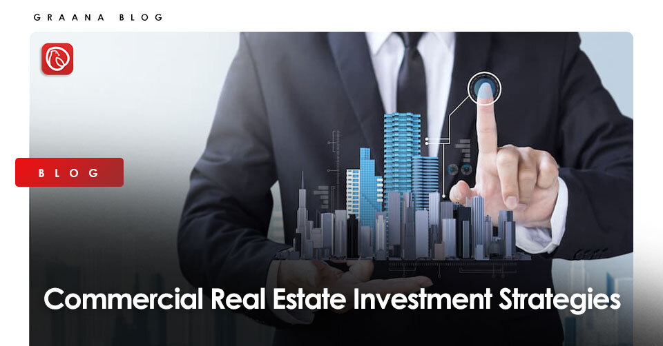 Commercial Real Estate Investment Strategies