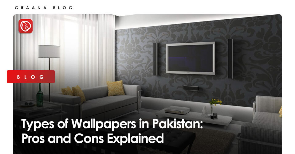 Types of Wallpapers in Pakistan: Pros and Cons Explained Types of Wallpapers in Pakistan: Pros and Cons Explained