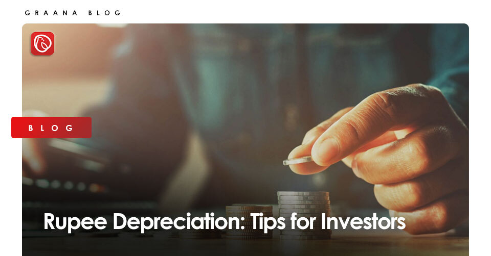 Rupee Depreciation: Tips for Investors