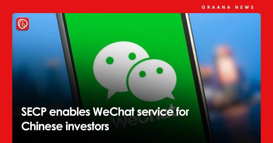 SECP enables WeChat service for Chinese investors