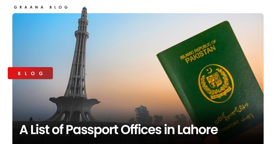 Here is a list of Passport Offices in Lahore