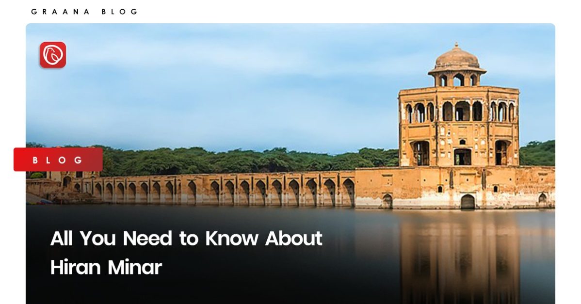 All You Need to Know About Hiran Minar